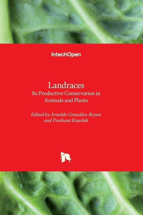 Landraces - Its Productive Conservation in Animals and Plants (Hardcover)