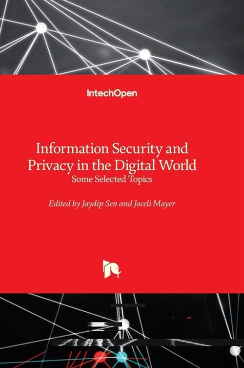 Information Security and Privacy in the Digital World - Some Selected Topics (Hardcover)