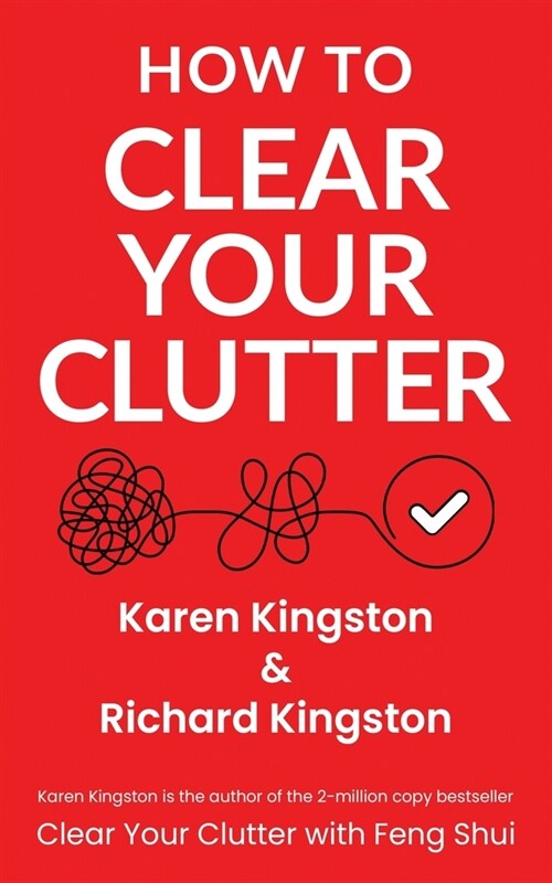 How to Clear Your Clutter: The game-changing guide to decluttering your home (Paperback)