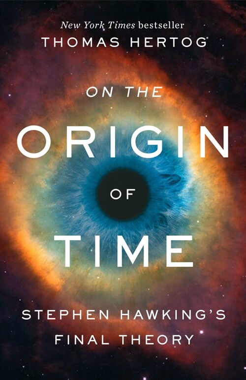 On the Origin of Time: Stephen Hawkings Final Theory (Paperback)