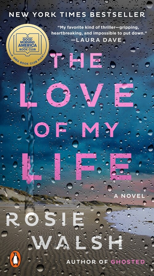 The Love of My Life: A GMA Book Club Pick (a Novel) (Mass Market Paperback)