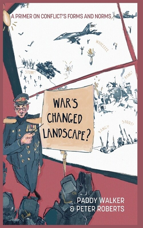 Wars Changed Landscape?: A Primer on Conflicts Forms and Norms (Hardcover)