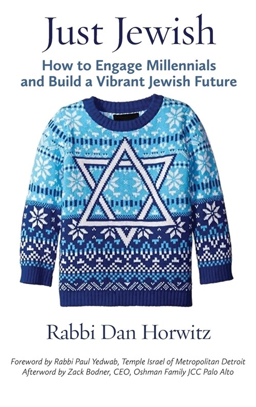 Just Jewish: How to Engage Millennials and Build a Vibrant Jewish Future (Hardcover)