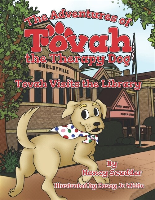 The Adventures of Tovah the Therapy Dog: Tovah Visits the Library (Paperback)