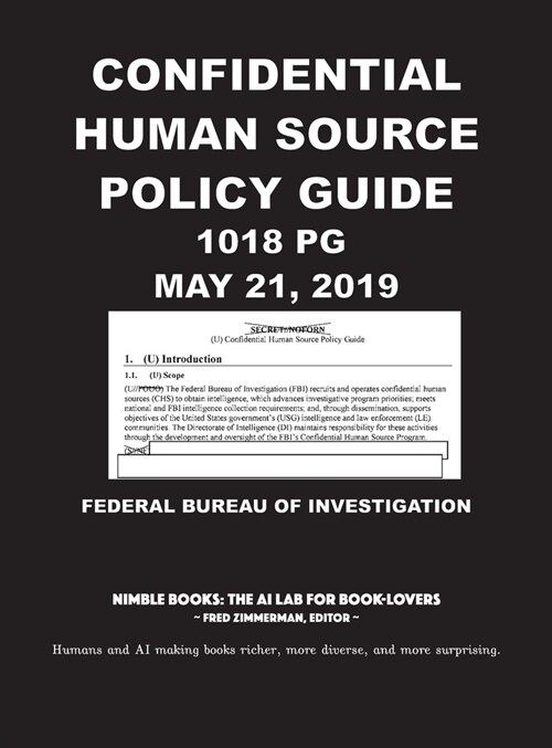 Confidential Human Source Policy Guide [Annotated]: 1018 PG; May 21, 2019 (Hardcover)