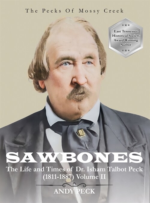 Sawbones: The Life and Times of Dr. Isham Talbot Peck (1811-1887): Volume II (Hardcover)