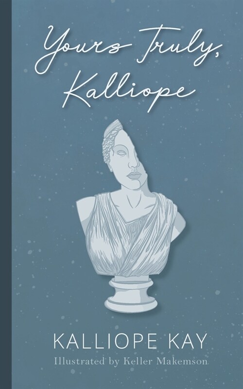 Yours Truly, Kalliope (Paperback)