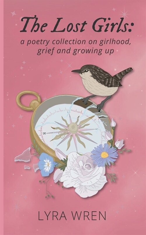 The Lost Girls: a poetry collection on girlhood, grief and growing up (Paperback)