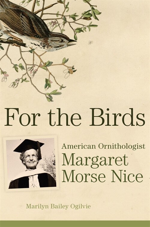 For the Birds: American Ornithologist Margaret Morse Nice (Paperback)