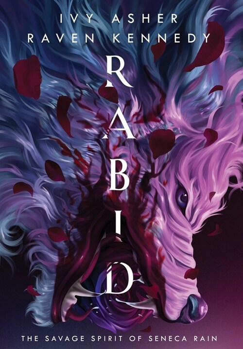 Rabid: The Savage Spirit of Seneca Rain (Hardcover)