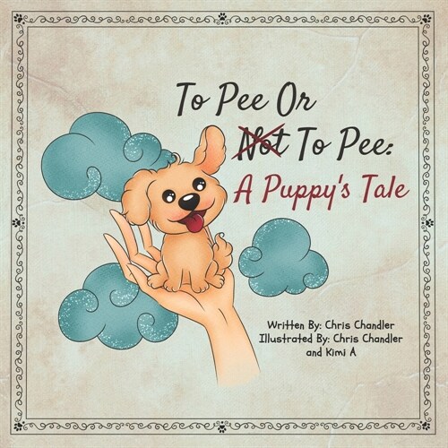 To Pee or Not to Pee: A Puppys Tale (Paperback)