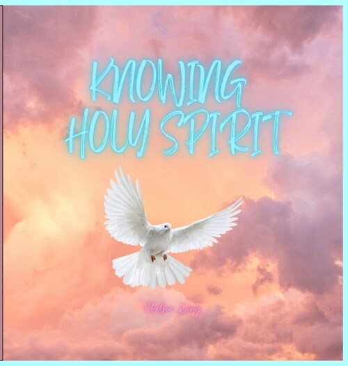 Knowing Holy Spirit (Hardcover)