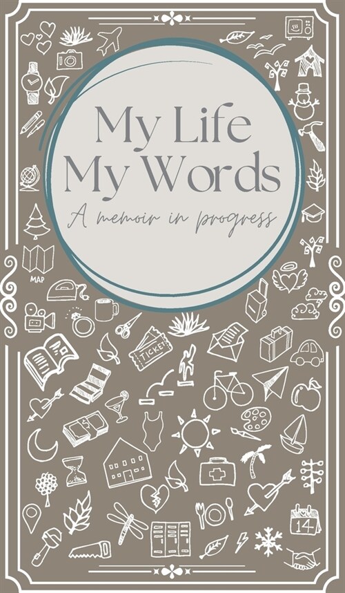My Life, My Words: A Memoir in Progress (Hardcover)