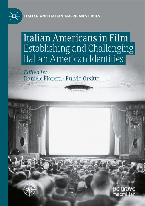 Italian Americans in Film: Establishing and Challenging Italian American Identities (Paperback, 2023)