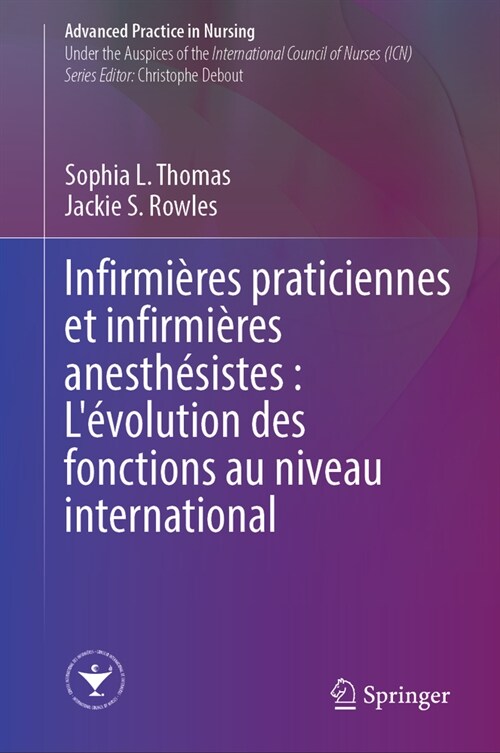Infirmi?es Praticiennes Et Infirmi?es Anesth?istes: l?olution Des Fonctions Au Niveau International (Hardcover, Re D. 2024)