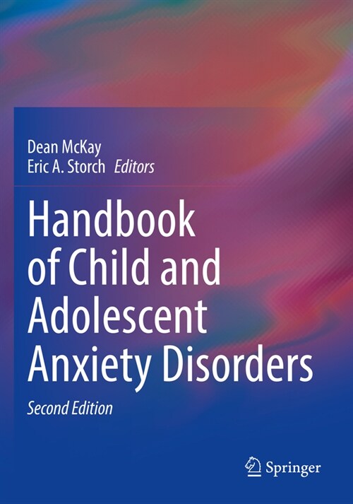 Handbook of Child and Adolescent Anxiety Disorders (Paperback, 2, 2023)