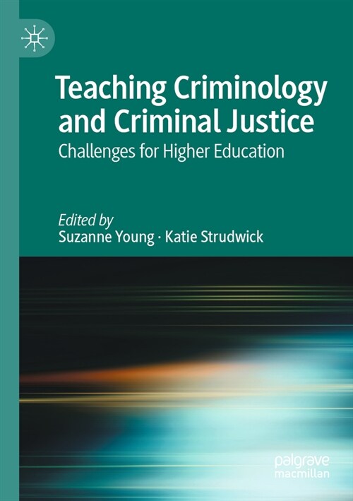 Teaching Criminology and Criminal Justice: Challenges for Higher Education (Paperback, 2022)