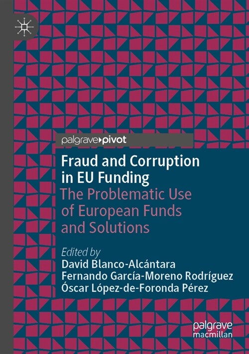 Fraud and Corruption in Eu Funding: The Problematic Use of European Funds and Solutions (Paperback, 2022)