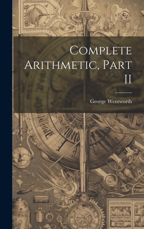 Complete Arithmetic, Part II (Hardcover)