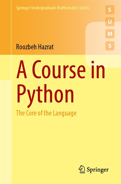 A Course in Python: The Core of the Language (Paperback, 2023)