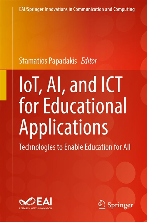 Iot, Ai, and Ict for Educational Applications: Technologies to Enable Education for All (Hardcover, 2024)