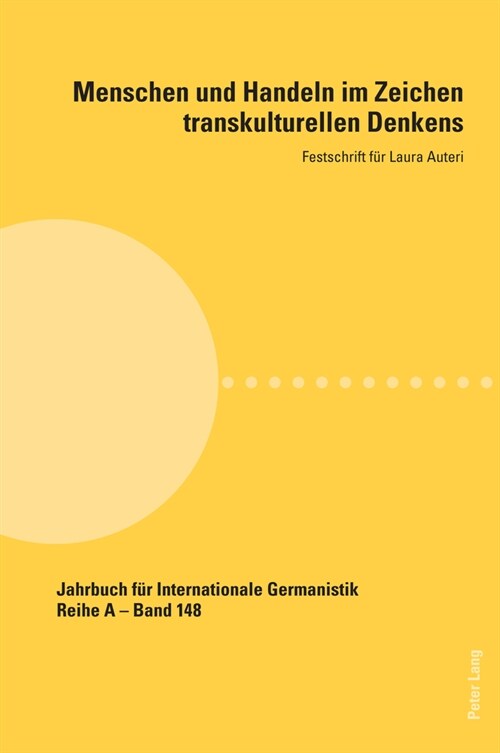 Menschen Und Handeln Im Zeichen Transkulturellen Denkens: Festschrift Fuer Laura Auteri (Paperback)