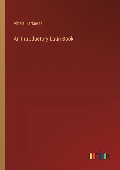 An Introductory Latin Book (Paperback)