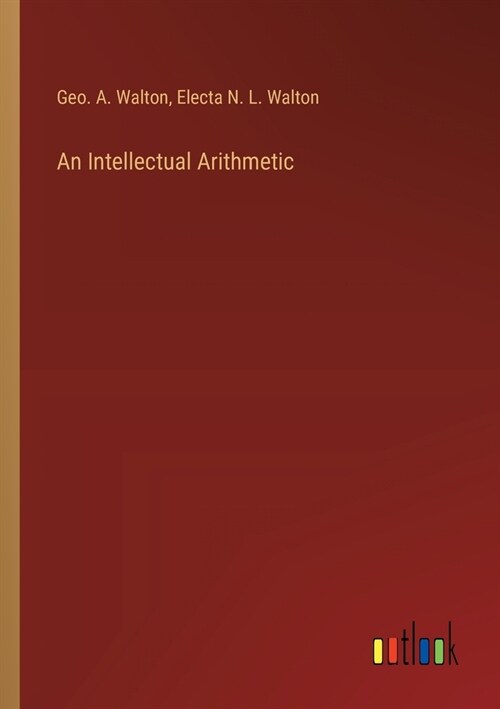 An Intellectual Arithmetic (Paperback)