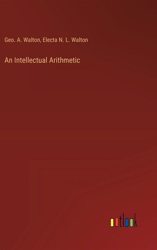 An Intellectual Arithmetic (Hardcover)