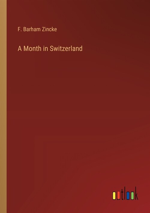 A Month in Switzerland (Paperback)