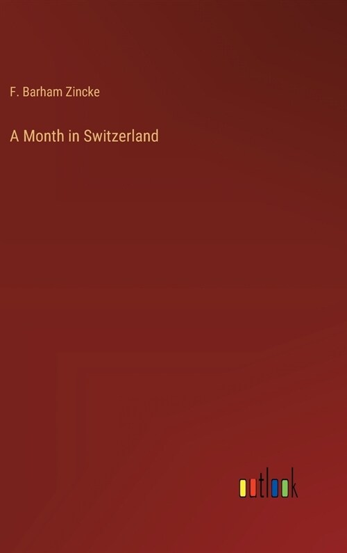 A Month in Switzerland (Hardcover)