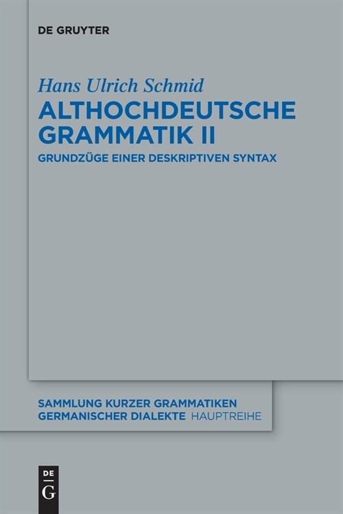 Althochdeutsche Grammatik II: Grundz?e Einer Deskriptiven Syntax (Paperback, 2)