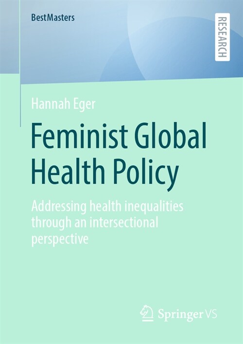 Feminist Global Health Policy: Addressing Health Inequalities Through an Intersectional Perspective (Paperback, 2023)