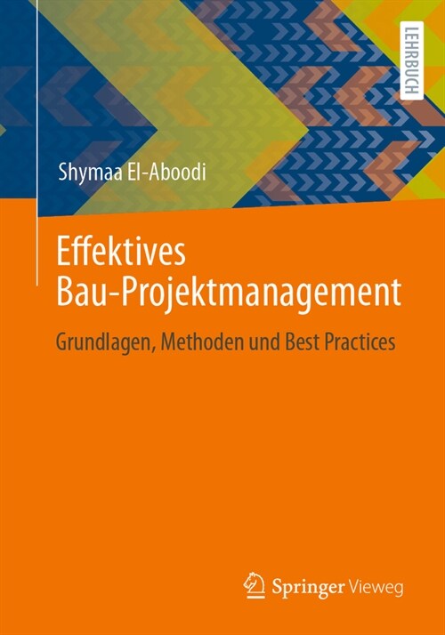 Effektives Bau-Projektmanagement: Grundlagen, Methoden Und Best Practices (Paperback, 2024)