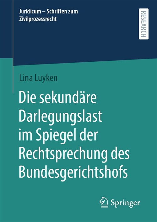 Die Sekund?e Darlegungslast Im Spiegel Der Rechtsprechung Des Bundesgerichtshofs (Paperback, 1. Aufl. 2023)