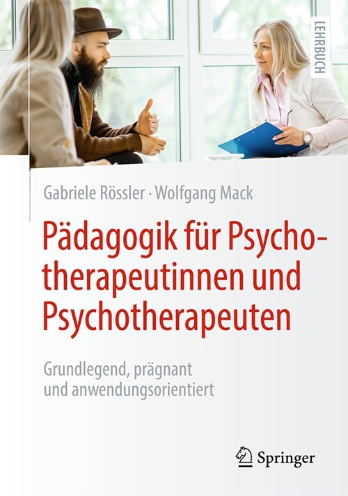 P?agogik F? Psychotherapeutinnen Und Psychotherapeuten: Grundlegend, Pr?nant Und Anwendungsorientiert (Paperback, 2024)