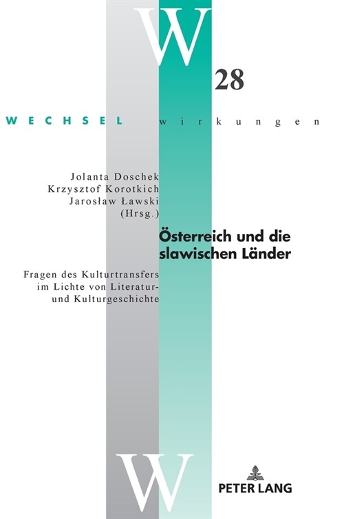 Oesterreich und die slawischen Laender: Fragen des Kulturtransfers im Lichte von Literatur- und Kulturgeschichte (Hardcover)