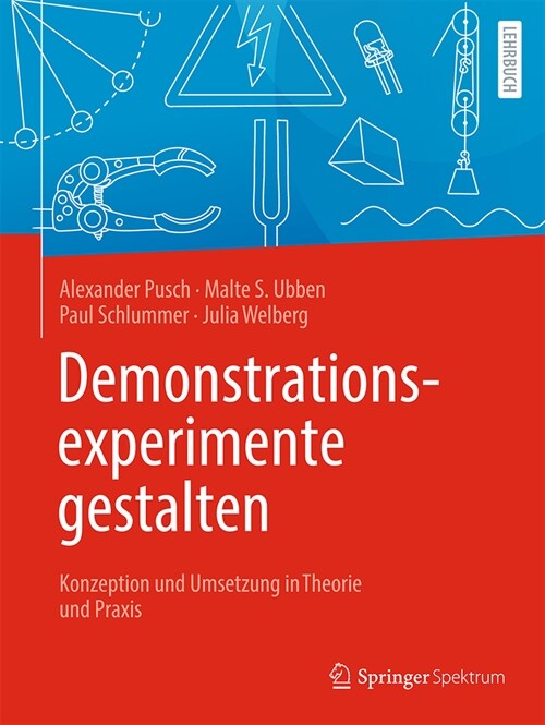 Demonstrationsexperimente Gestalten: Konzeption Und Umsetzung in Theorie Und PRAXIS (Paperback, 2024)