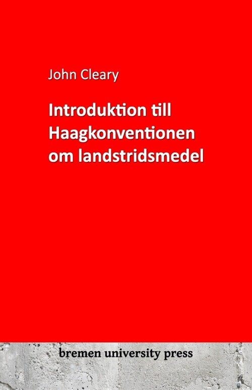 Introduktion till Haagkonventionen om landstridsmedel (Paperback)