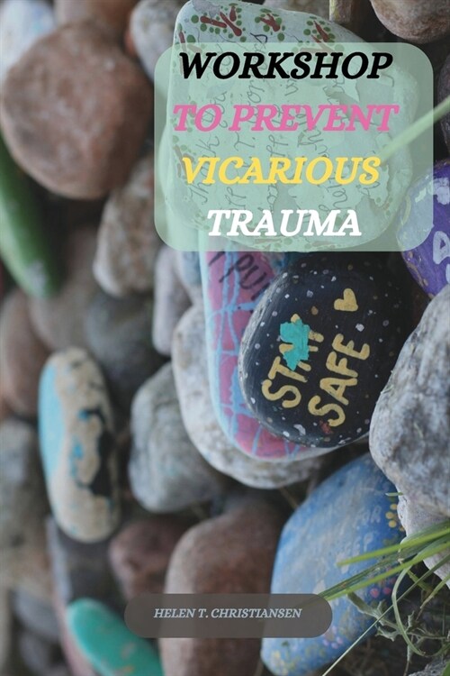 Workshop to Prevent Vicarious Trauma (Paperback)