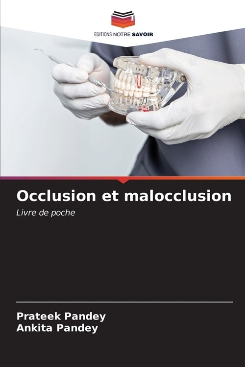 Occlusion et malocclusion (Paperback)