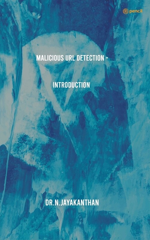 Malicious URL Detection - Introduction (Paperback)