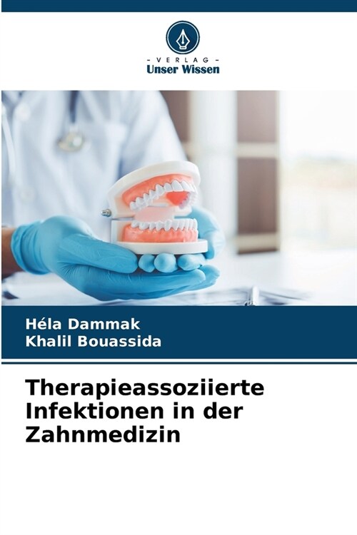 Therapieassoziierte Infektionen in der Zahnmedizin (Paperback)