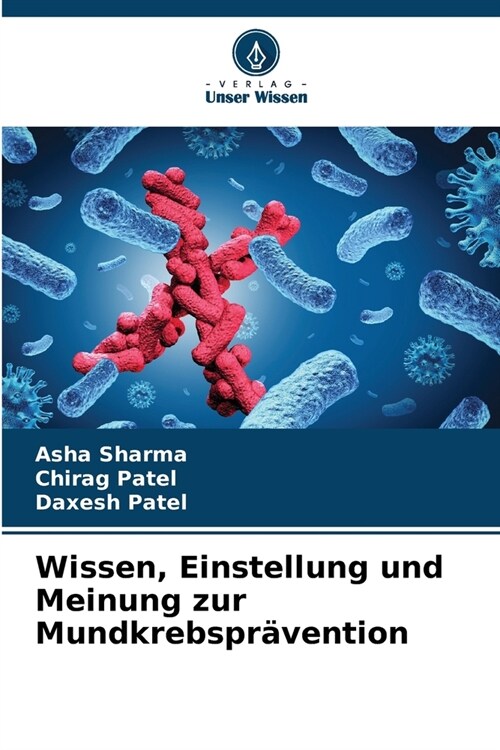 Wissen, Einstellung und Meinung zur Mundkrebspr?ention (Paperback)