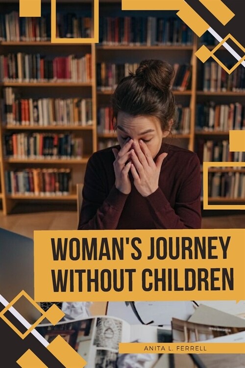 Womans Journey without Children (Paperback)