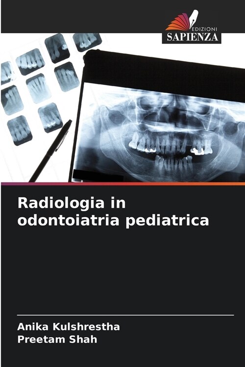 Radiologia in odontoiatria pediatrica (Paperback)