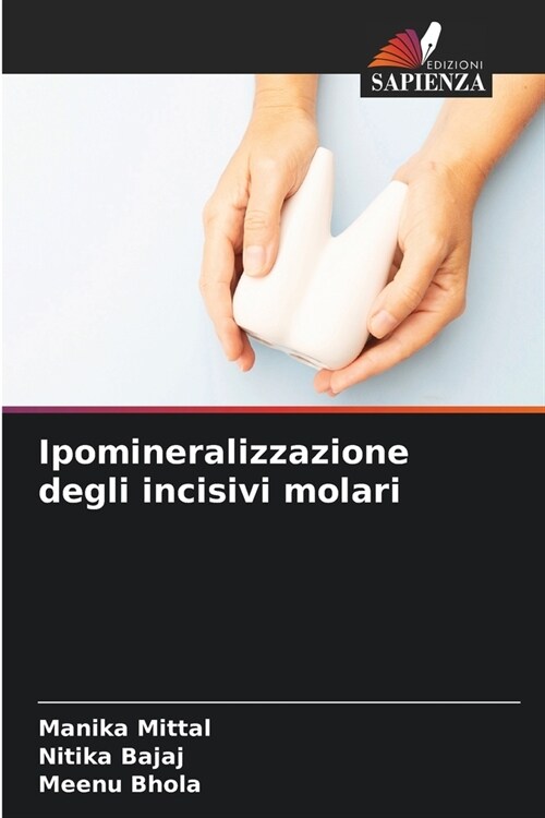 Ipomineralizzazione degli incisivi molari (Paperback)