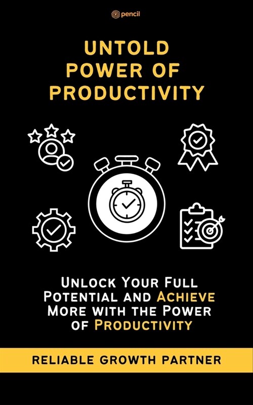 Untold Power of Productivity To Achieve More Mini Productivity Book (Paperback)