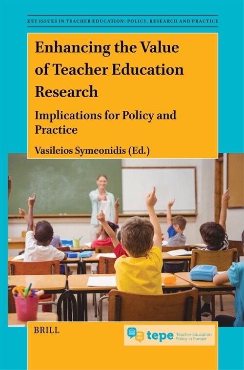 Enhancing the Value of Teacher Education Research: Implications for Policy and Practice (Paperback)
