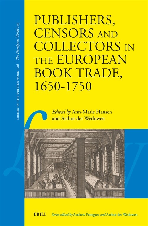 Publishers, Censors and Collectors in the European Book Trade, 1650-1750 (Hardcover)